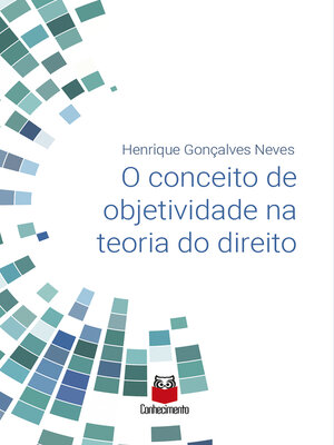 cover image of O conceito de objetividade na teoria do direito